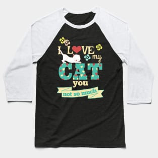 I Love My Cat Baseball T-Shirt